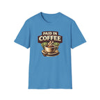 Paid in Coffee T-Shirt