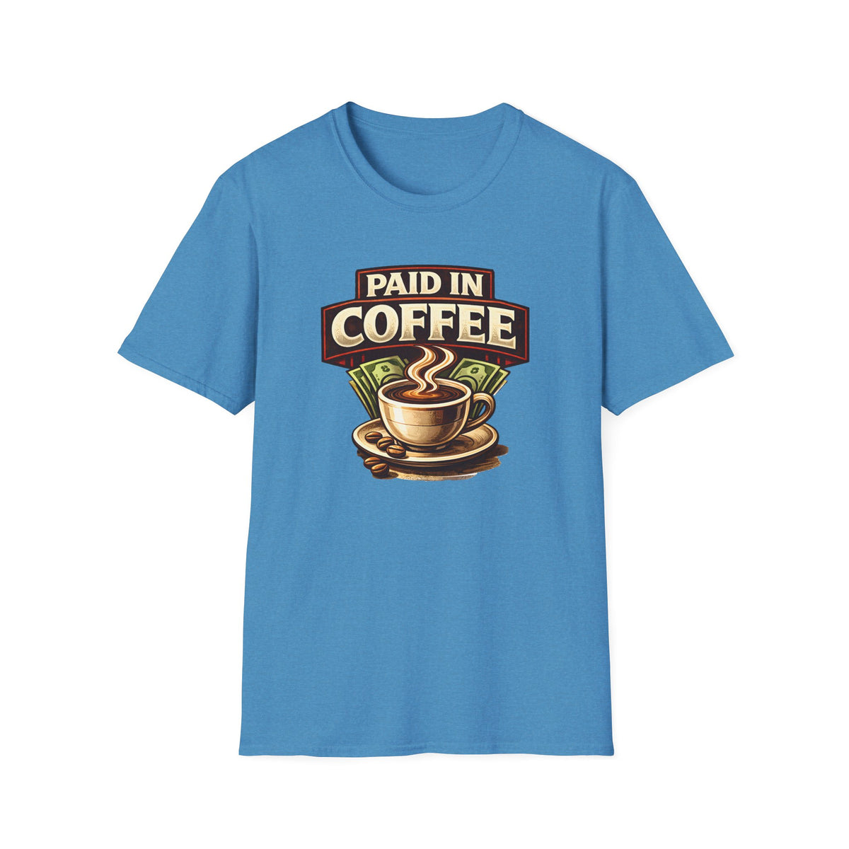 Paid in Coffee T-Shirt