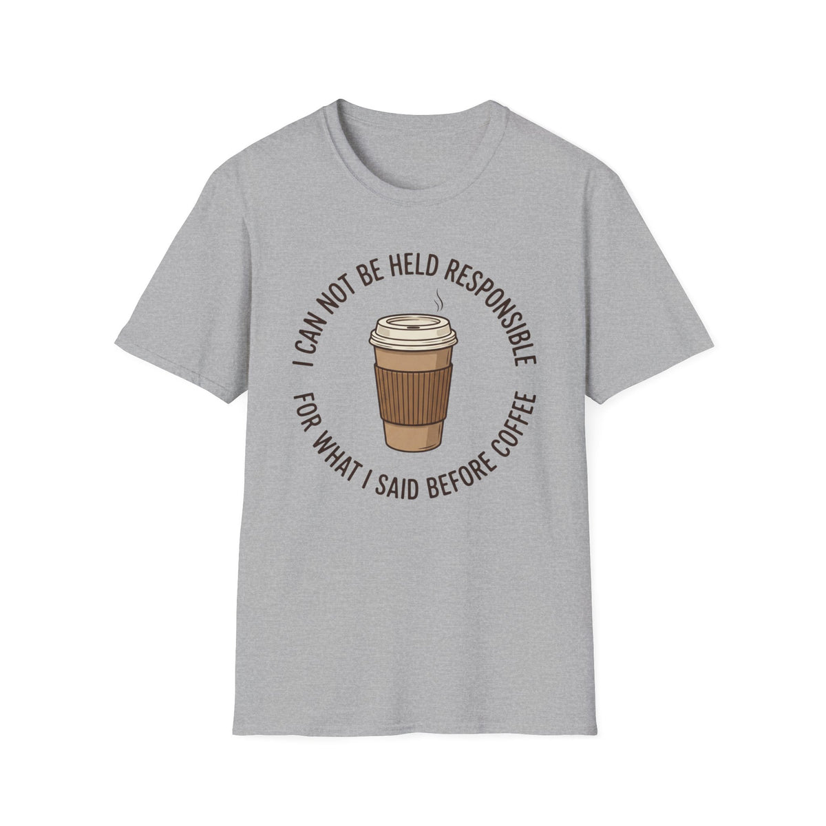 I Cannot Be Held Responsible T-Shirt