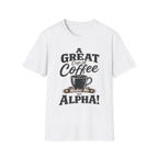 A Great Cup of Coffee T-Shirt