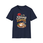 Strong Coffee Era T-Shirt