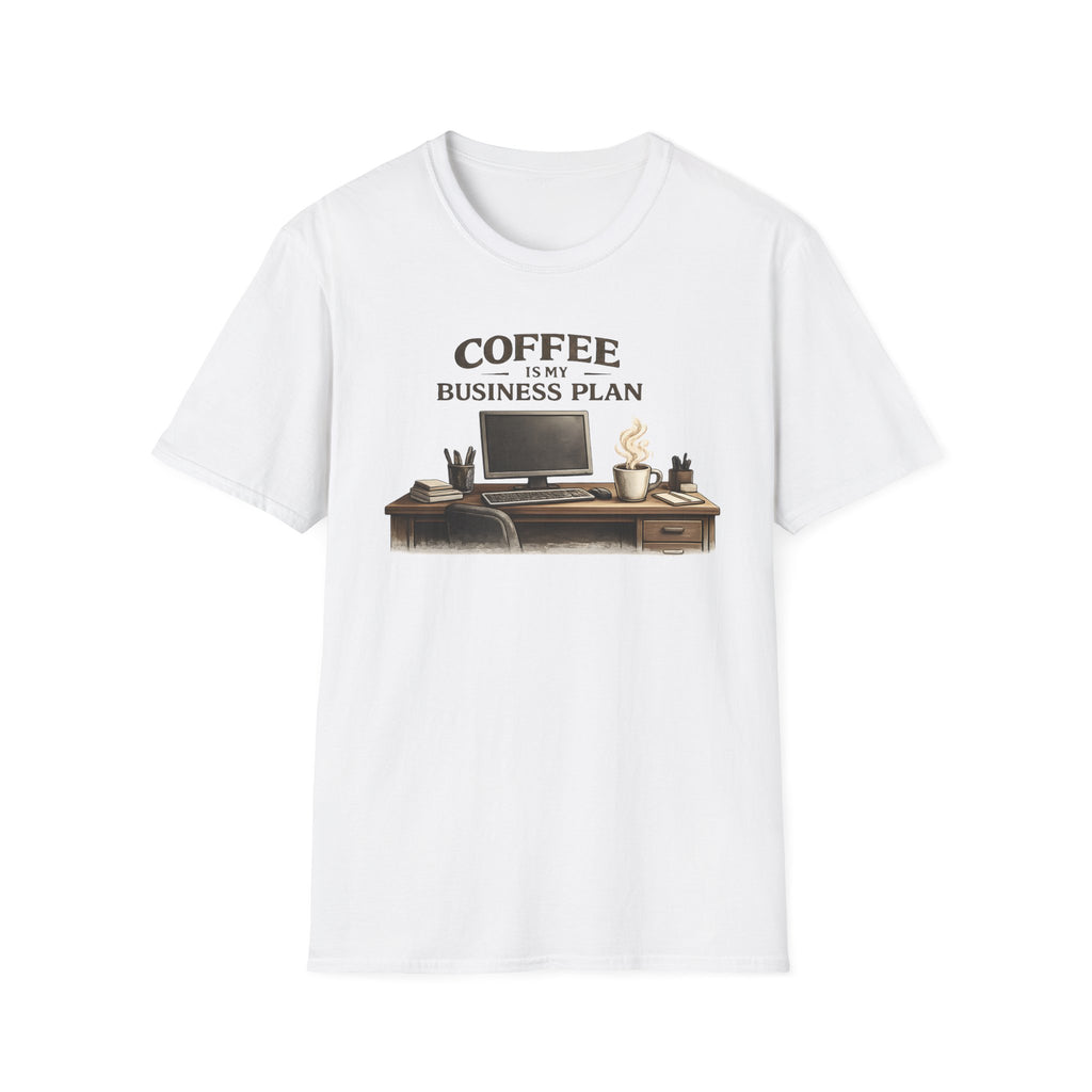 Coffee is My Business Plan T-Shirt