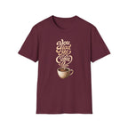 You Had Me at Coffee T-Shirt