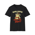 Good Coffee Makes Me Hot T-Shirt