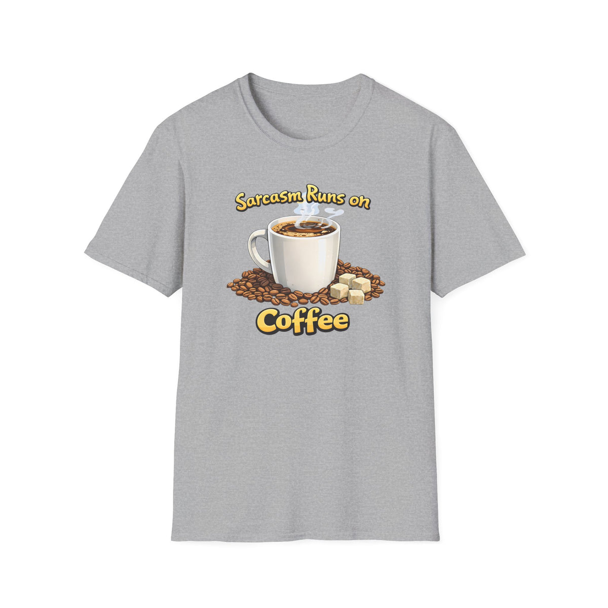Sarcasm Runs on Coffee T-Shirt