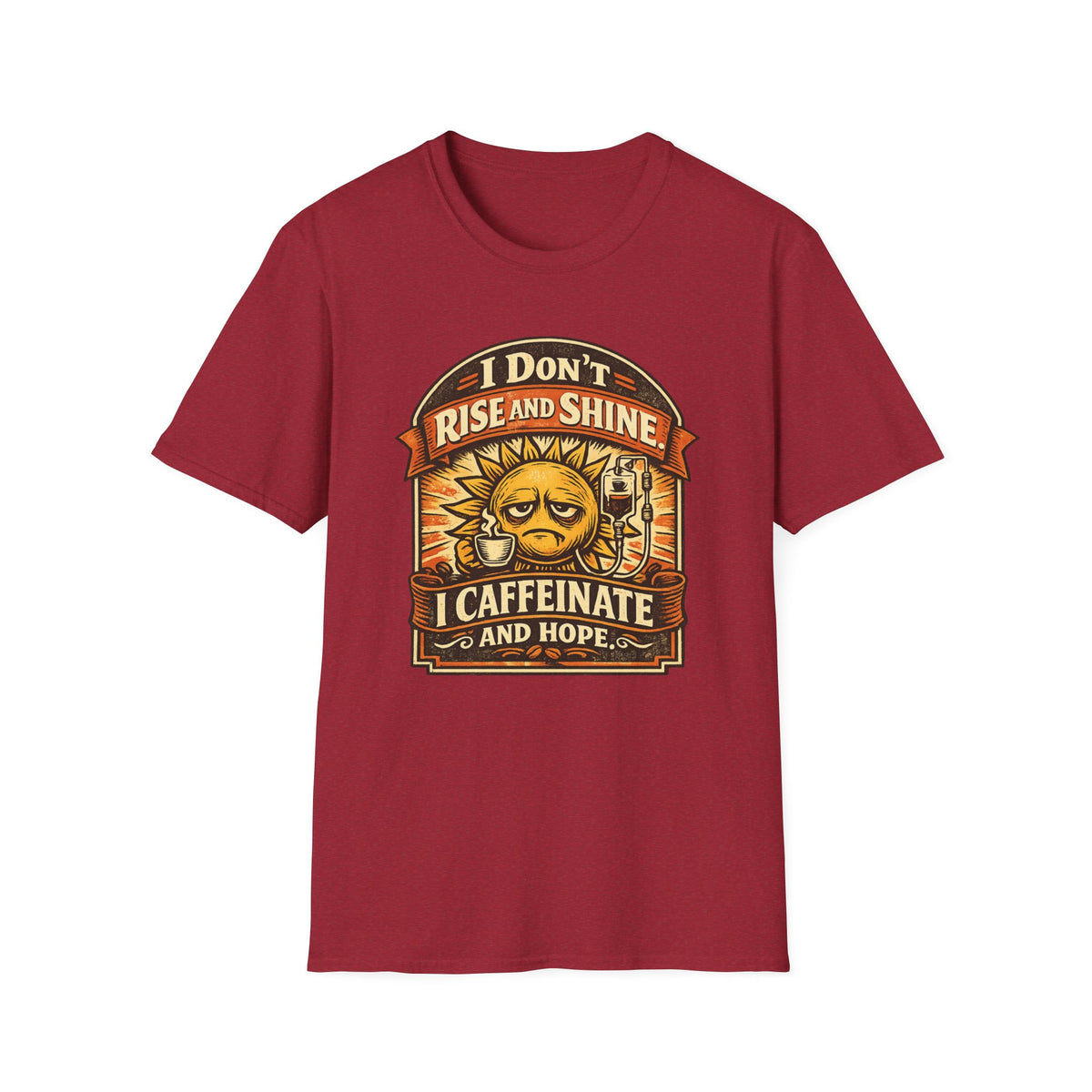 I Don't Rise and Shine T-Shirt