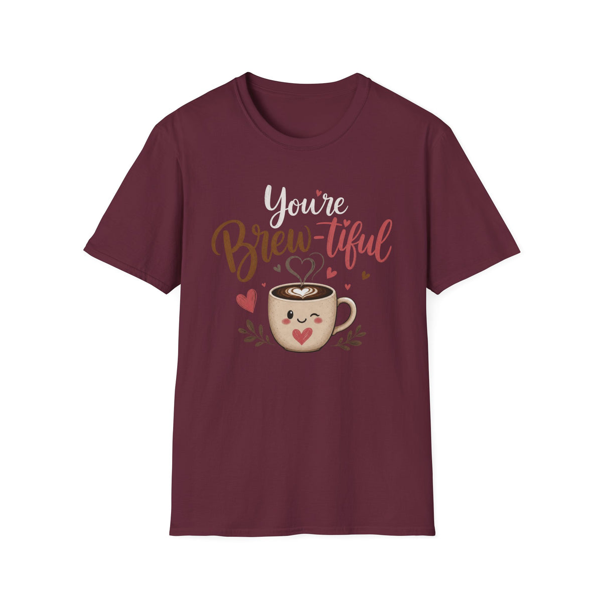 You're Brew-tiful T-Shirt