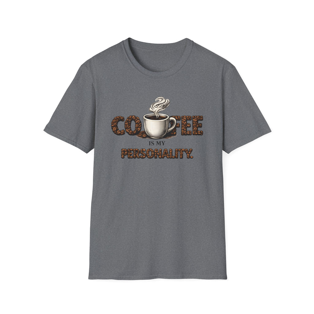 Coffee is My Personality T-Shirt