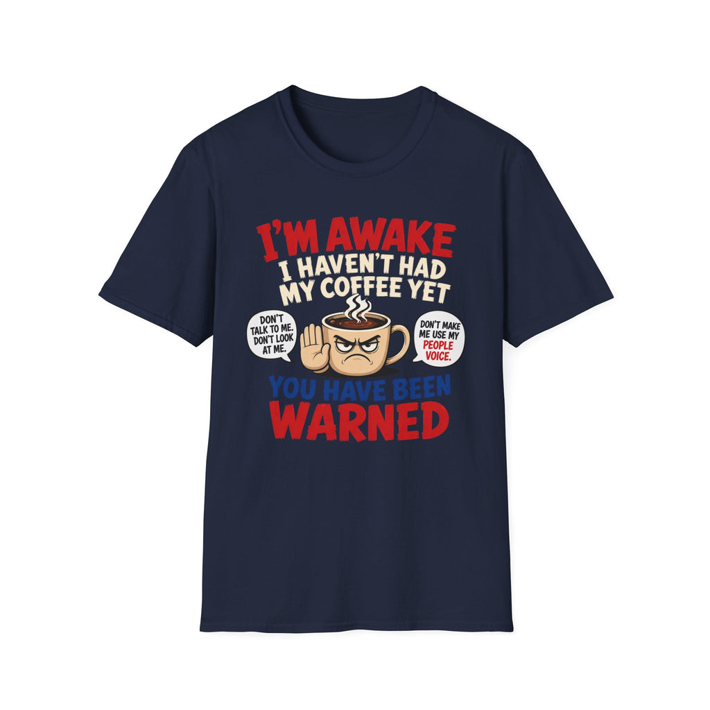 You Have Been Warned T-Shirt