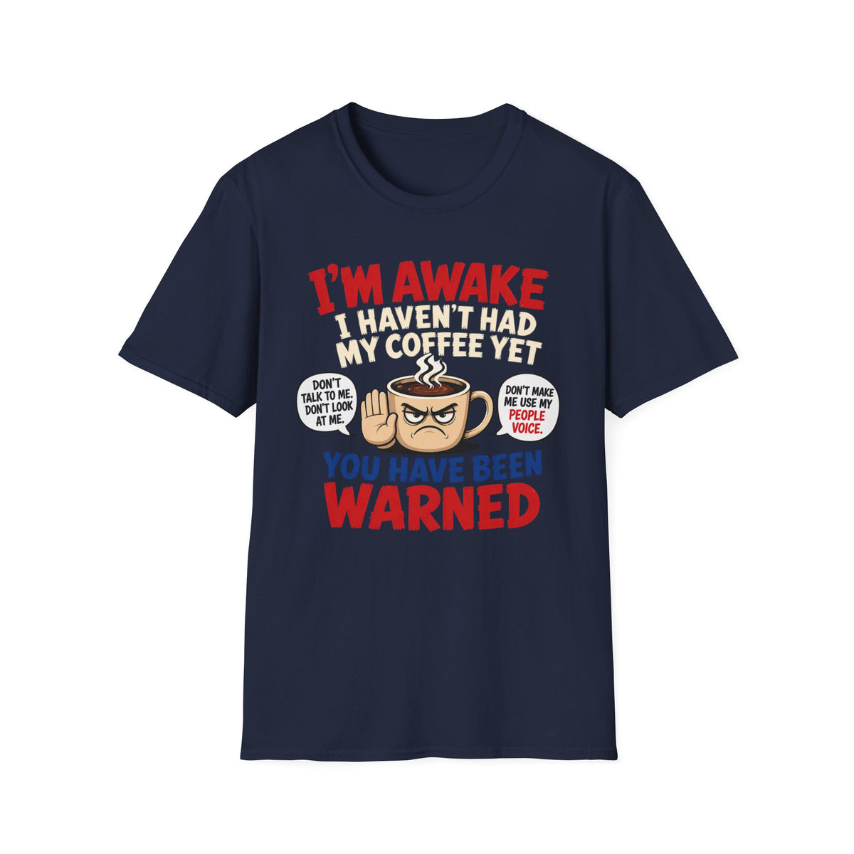 You Have Been Warned T-Shirt