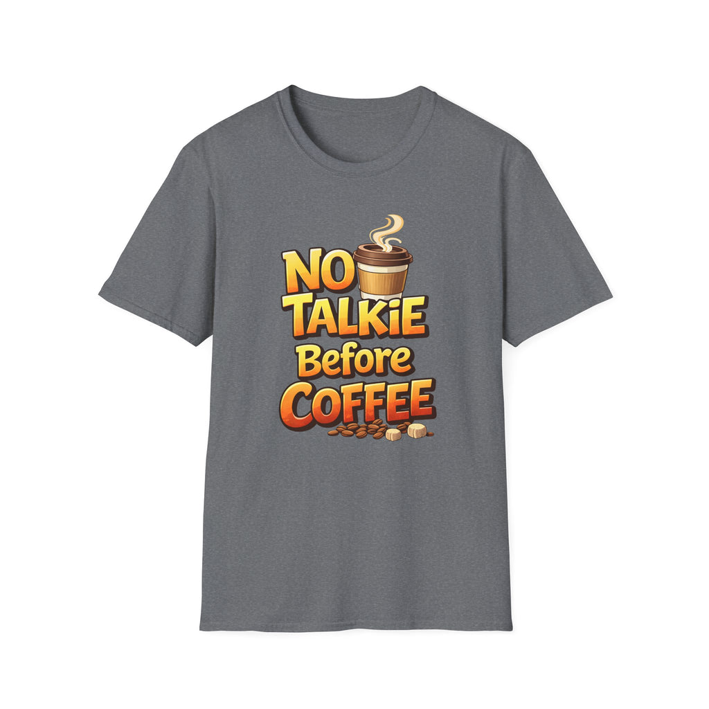 No Talkie Before Coffee 2 T-Shirt