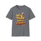 No Talkie Before Coffee 2 T-Shirt