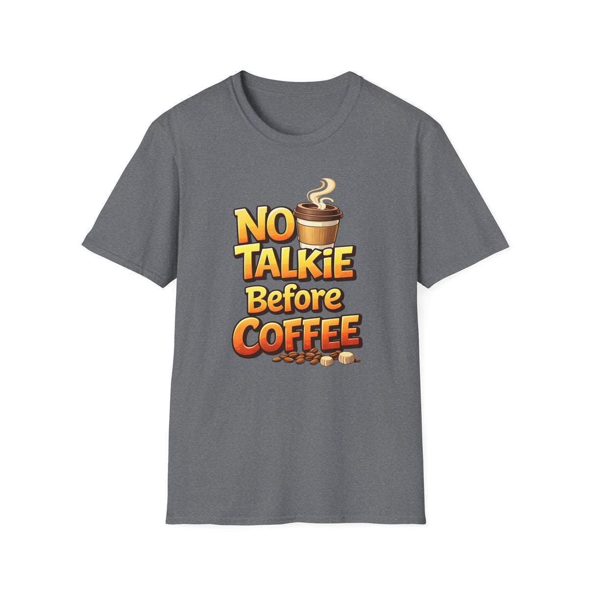 No Talkie Before Coffee 2 T-Shirt