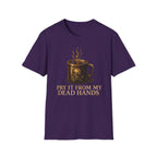 Pry It From My Dead Hands T-Shirt