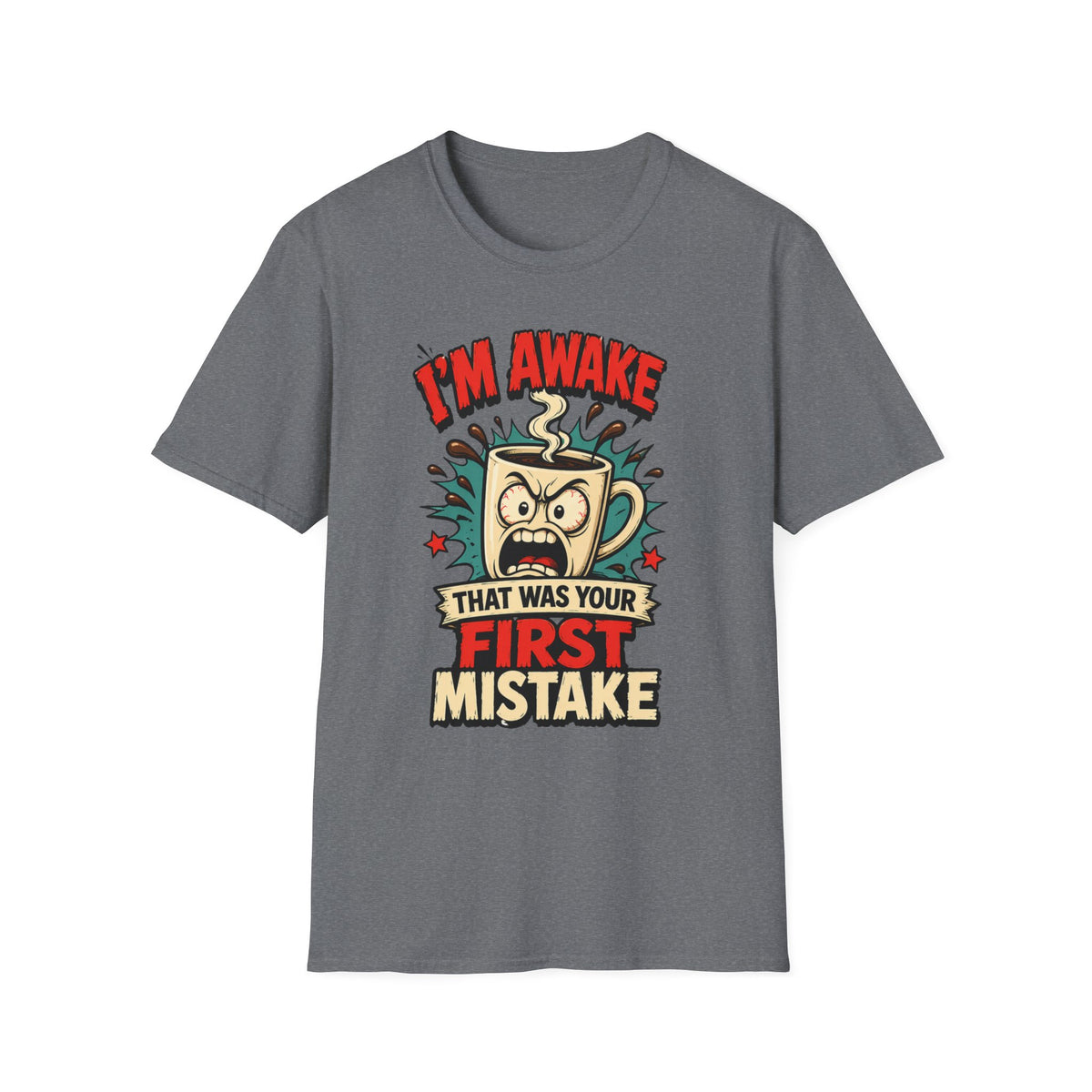I'm Awake T-Shirt