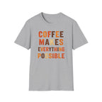 Coffee Makes Everything Possible T-Shirt