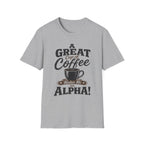 A Great Cup of Coffee T-Shirt