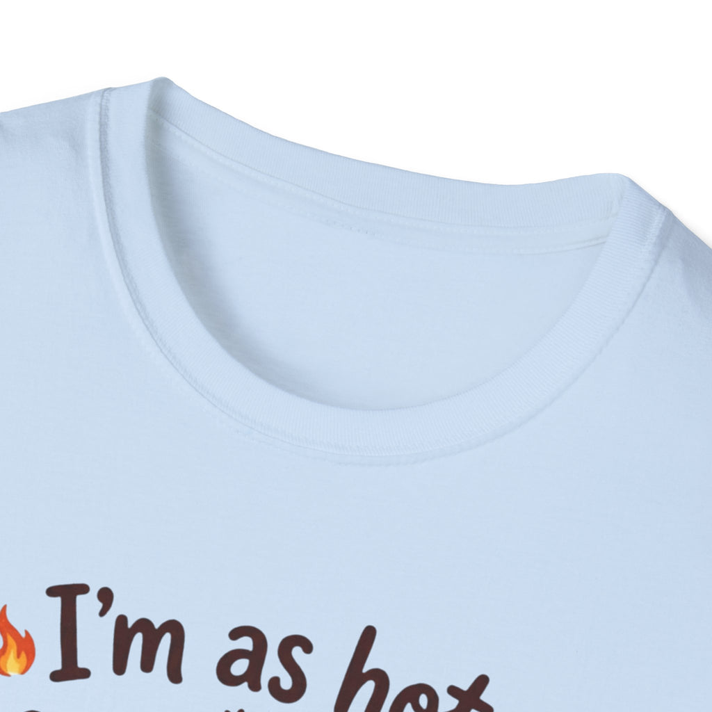 I'm as hot as my Coffee T-Shirt