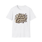 Live the Grind! T-Shirt