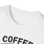 Coffee Makes the Man T-Shirt