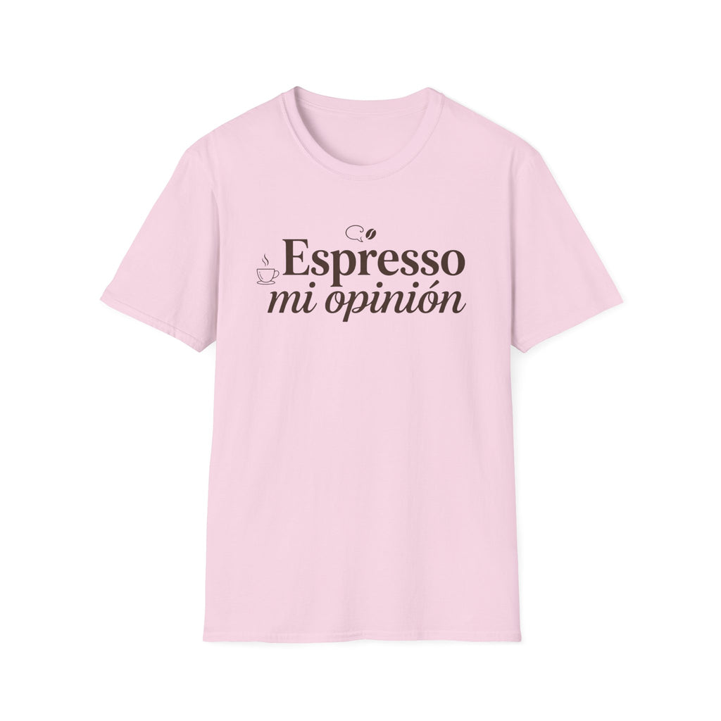 Espresso mi opinión T-Shirt