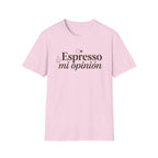 Espresso mi opinión T-Shirt