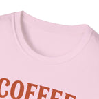 Coffee First T-Shirt