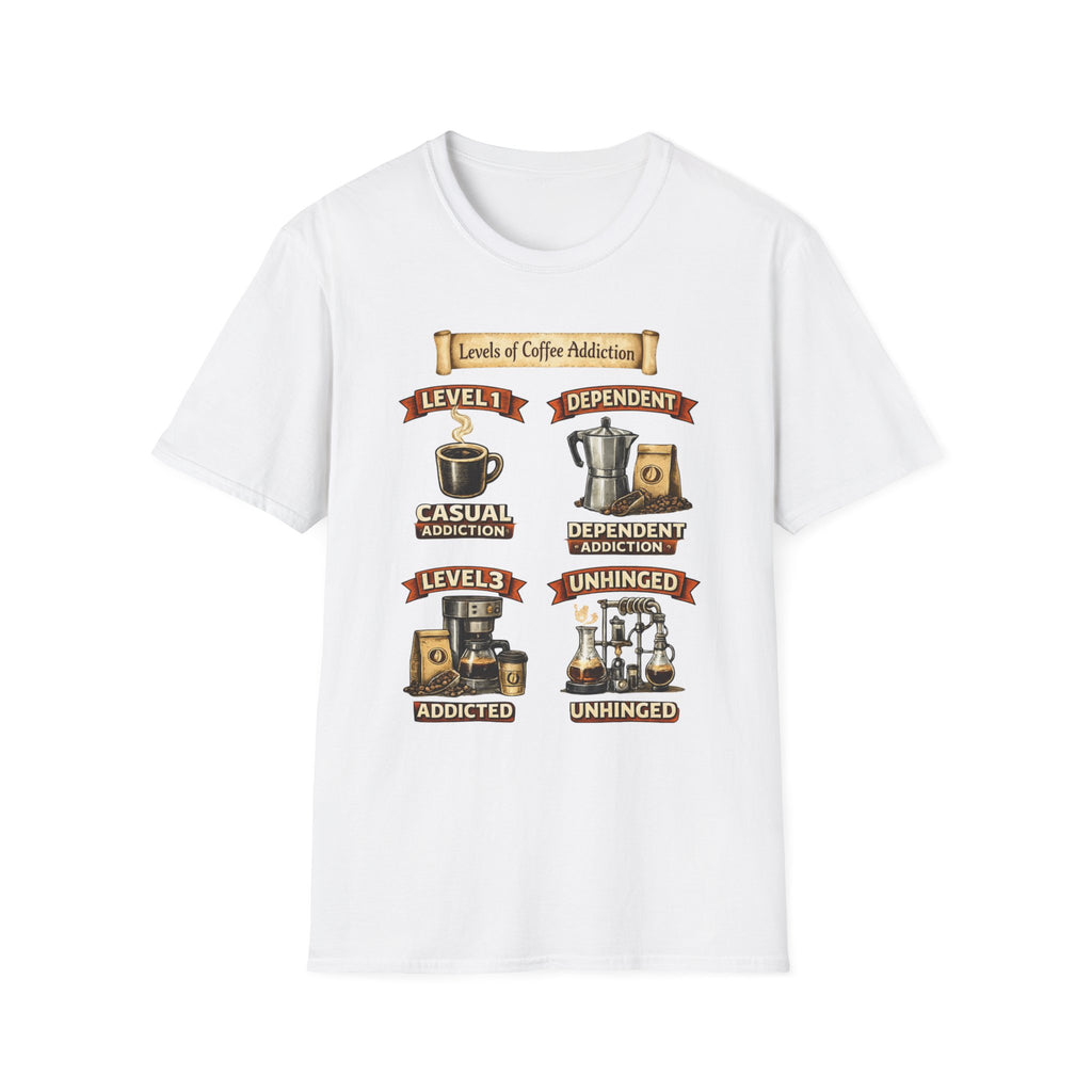 Levels of Coffee Addiction T-Shirt