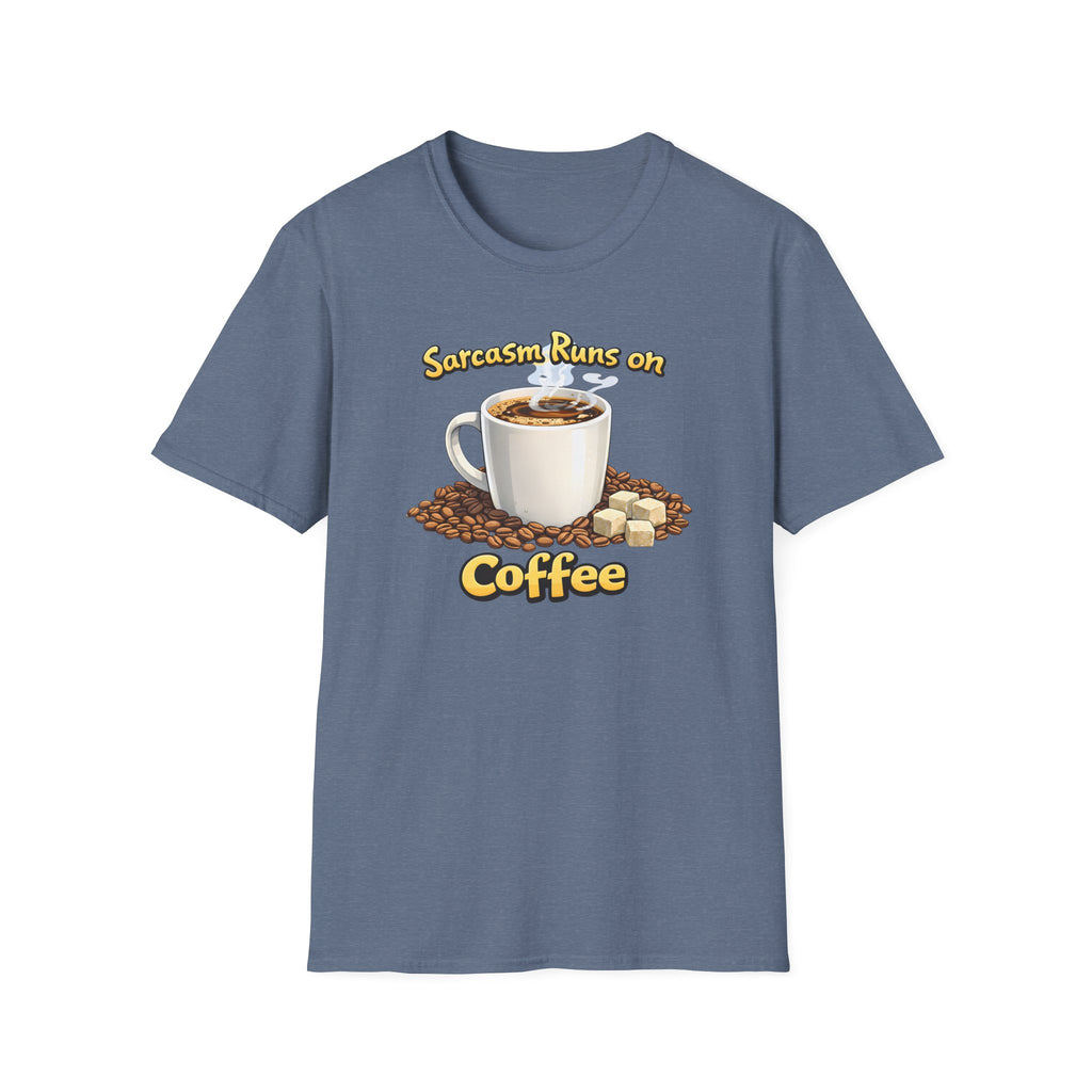 Sarcasm Runs on Coffee T-Shirt