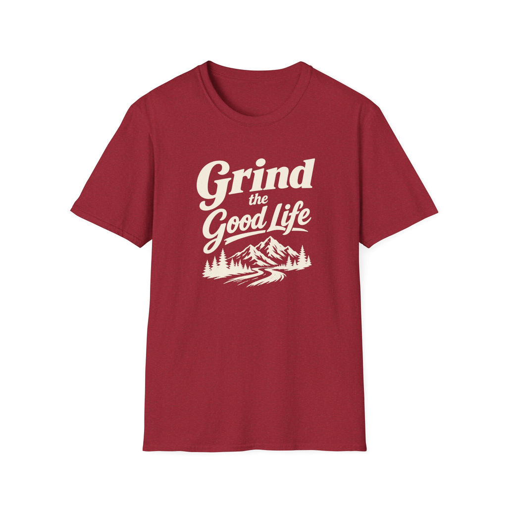 Grind the Good Life T-Shirt