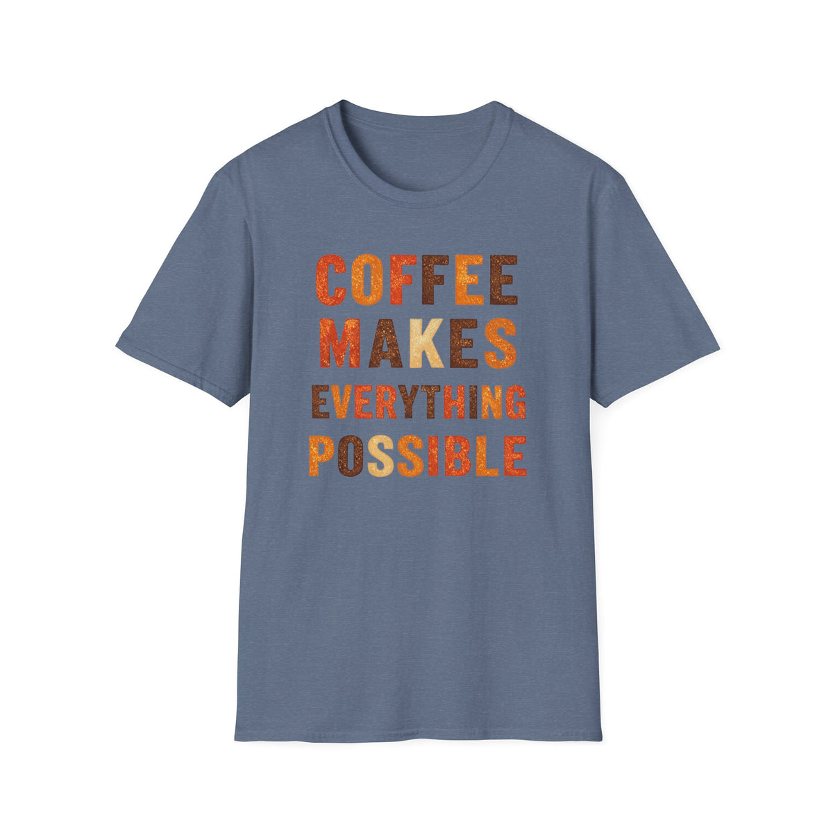 Coffee Makes Everything Possible T-Shirt