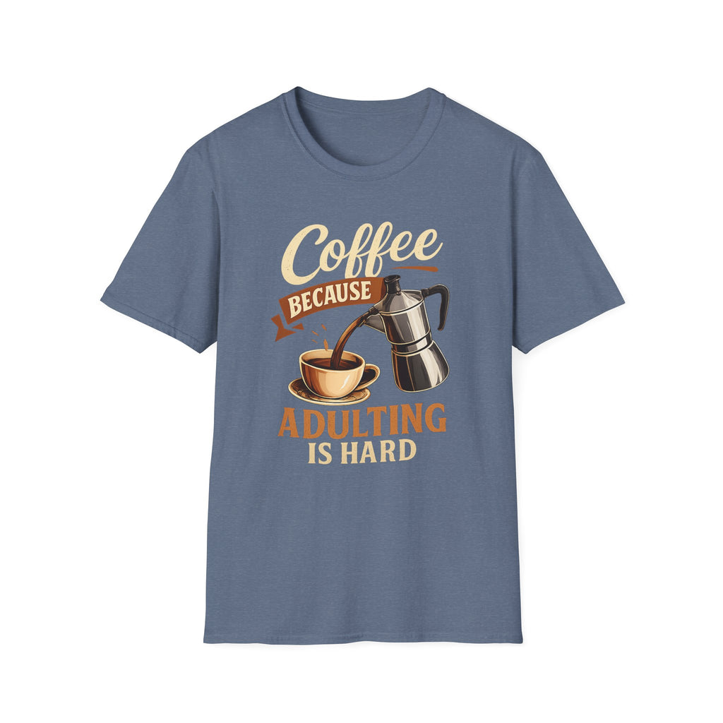 Adulting is Hard T-Shirt