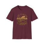 Life is Better with Coffee T-Shirt