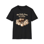 Daily Dose T-Shirt