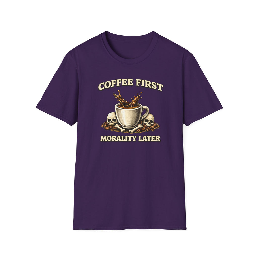 Coffee First Morality Later T-Shirt
