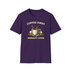Coffee First Morality Later T-Shirt