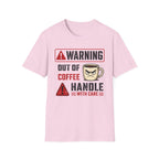 Warning Out of Coffee T-Shirt