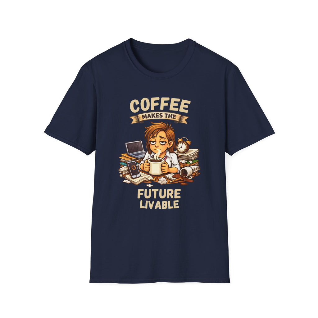 Coffee Makes the Woman T-Shirt