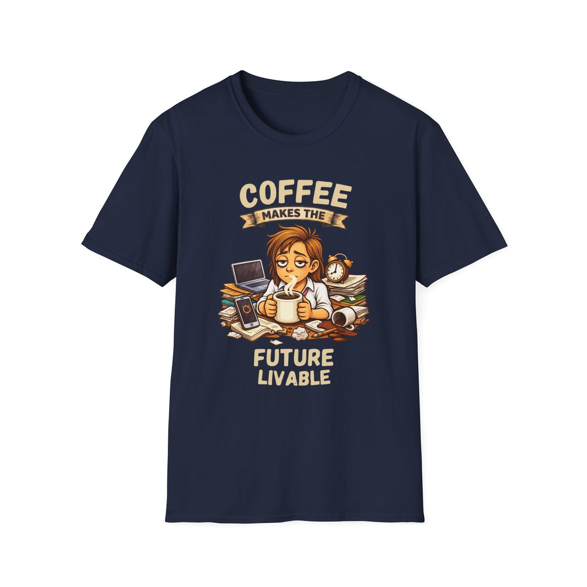 Coffee Makes the Woman T-Shirt