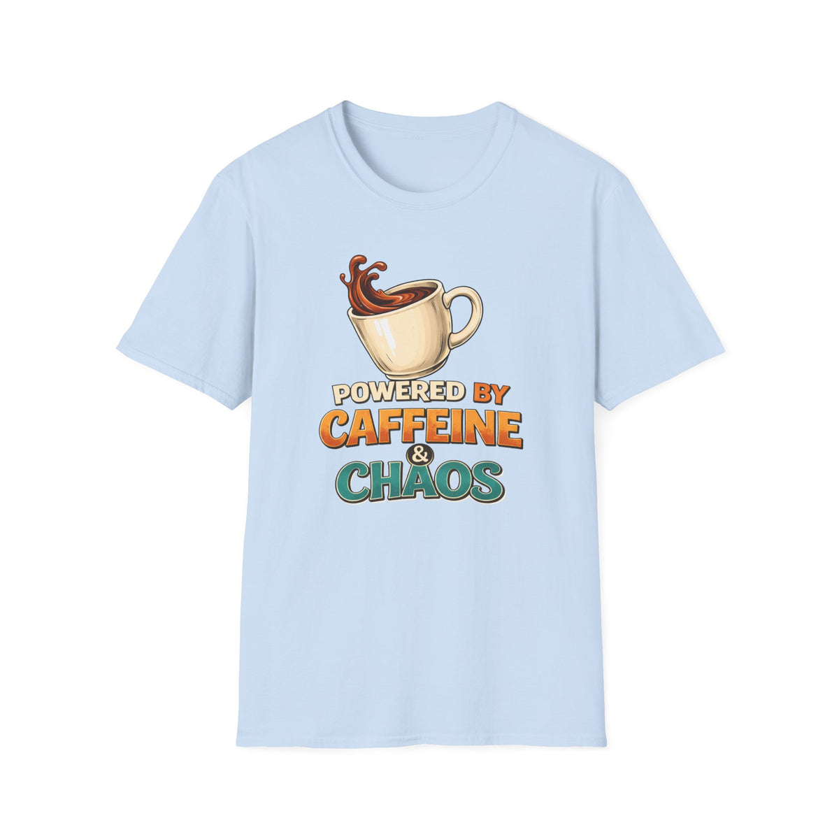 Powered by Caffeine and Chaos T-Shirt