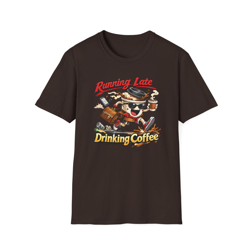 Running Late Drinking Coffee T-Shirt