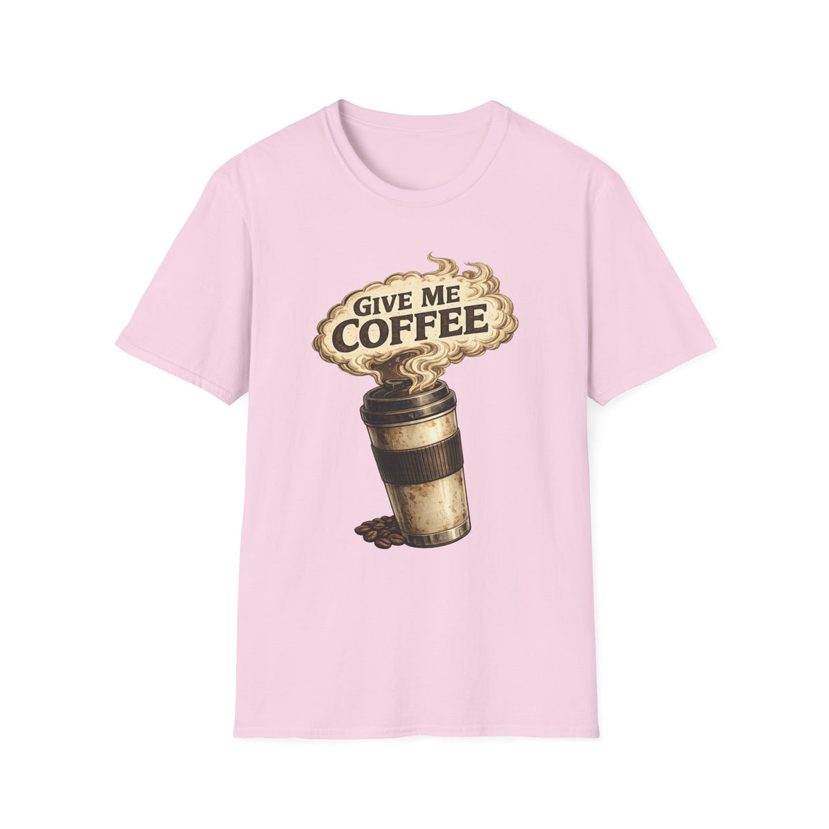 Give Me Coffee T-Shirt