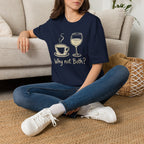 Why Not Both? T-Shirt