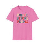 Coffee Before People T-Shirt