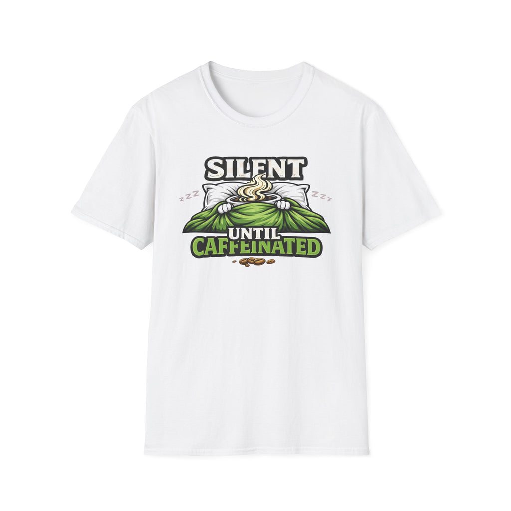 Silent Until Caffeinated T-Shirt