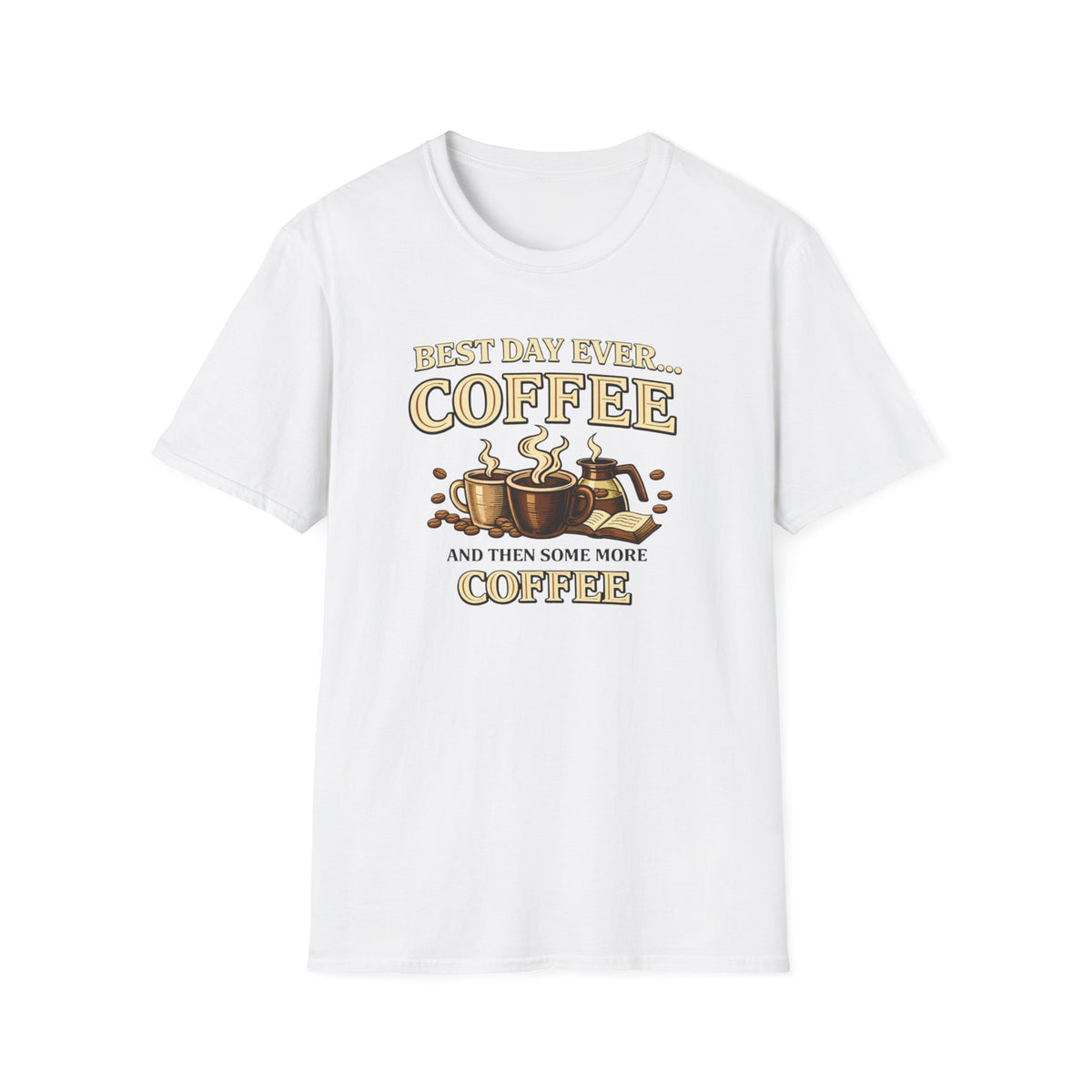 Best Day Ever T-Shirt