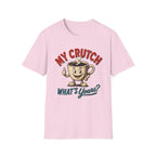 My Crutch T-Shirt