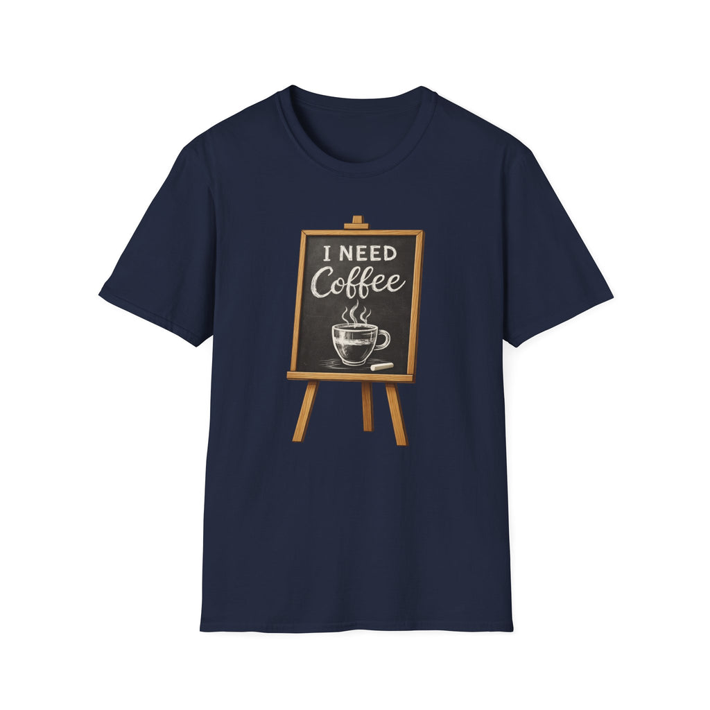 I Need Coffee T-Shirt