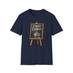 I Need Coffee T-Shirt