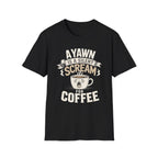 A Yawn for a Coffee Cup T-Shirt